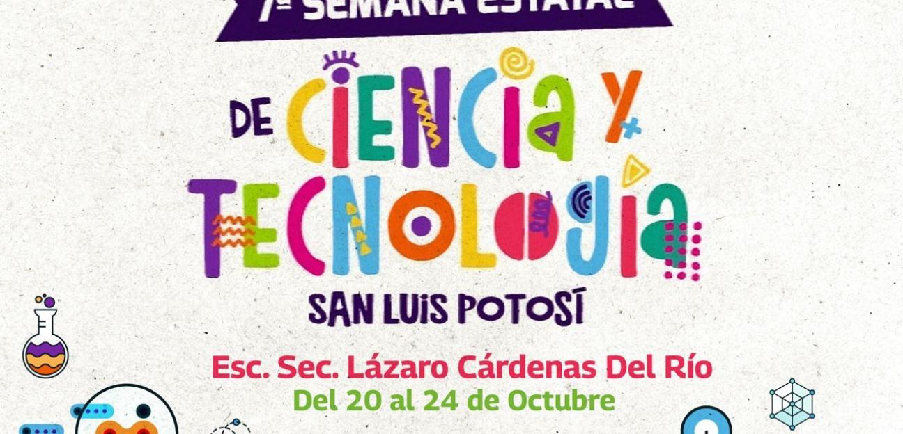 VILLA DE POZOS SERÁ SEDE DE LA SÉPTIMA SEMANA ESTATAL DE CIENCIA Y TECNOLOGÍA